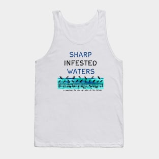 Sharp Infested Waters Tank Top